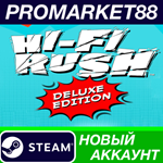 * Hi-Fi RUSH Deluxe Edition Steam АККАУНТ +ПОЧТА*