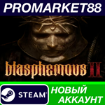 * Blasphemous 2 Steam АККАУНТ НОВЫЙ +ПОЧТА*