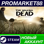 * The Walking Dead Steam АККАУНТ НОВЫЙ+ПОЧТА