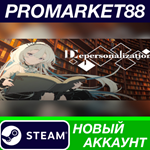 * Depersonalization Steam АККАУНТ НОВЫЙ+ПОЧТА