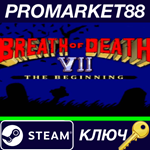 * Breath of Death VII Steam КЛЮЧ * GLOBAL