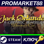 *Jack Orlando: Director´s Cut Steam КЛЮЧ *GLOBAL