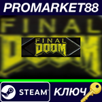 * Final Doom Steam КЛЮЧ * GLOBAL