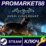 * Batman: Arkham Origins - Cold, Cold Heart DLC EU Stea