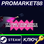 * It came from space, and ate our brains Steam КЛЮЧ