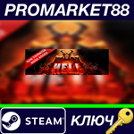 * Hell Steam КЛЮЧ * GLOBAL