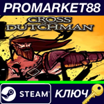 * Cross of the Dutchman Steam КЛЮЧ * GLOBAL