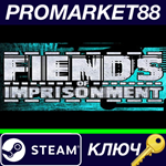 * Fiends of Imprisonment Steam КЛЮЧ * GLOBAL