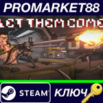 * Let Them Come Steam КЛЮЧ * GLOBAL