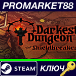 * Darkest Dungeon - The Shieldbreaker DLC Steam КЛЮЧ