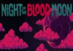 * Night of the Blood Moon Steam КЛЮЧ * GLOBAL