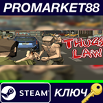 * Thugs Law Steam КЛЮЧ * GLOBAL