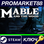 * Mable and The Wood Steam КЛЮЧ * GLOBAL