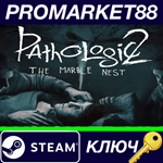 *Pathologic 2 - Marble Nest DLC Steam КЛЮЧ *GLOBAL