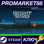 * *** Bright Bird Steam КЛЮЧ * GLOBAL