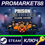 *Prison Architect - Island Bound DLC Steam КЛЮЧ *GLOBA