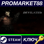 * Devilated Steam КЛЮЧ * GLOBAL