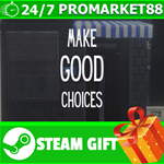 **ВСЕ СТРАНЫ+РОССИЯ** Make Good Choices STEAM GIFT