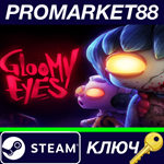 * Gloomy Eyes Steam КЛЮЧ * GLOBAL