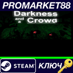 * Darkness and a Crowd Steam КЛЮЧ * GLOBAL