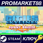 * Cities: Skylines - Sunny Breeze Radio DLC Steam КЛЮЧ