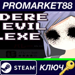 * DERE EVIL EXE Steam КЛЮЧ * GLOBAL