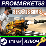 * Serious Sam 3 VR: BFE Steam КЛЮЧ * GLOBAL