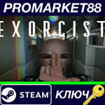 * Exorcist Steam КЛЮЧ * GLOBAL