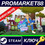 * Later Daters Premium Steam КЛЮЧ * GLOBAL