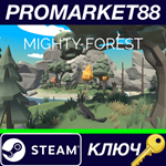 * Mighty Forest Steam КЛЮЧ * GLOBAL