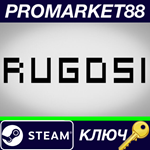 * Rugosi Steam КЛЮЧ * GLOBAL