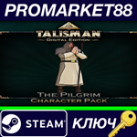 * Talisman - Character Pack #23 - Pilgrim DLC Steam КЛЮ