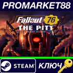 *Fallout 76: The Pitt Deluxe Edition Steam КЛЮЧ *GLOBA