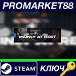 * Mainly at Rest Steam КЛЮЧ * GLOBAL