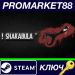 * ! Shakabula * Steam КЛЮЧ * GLOBAL