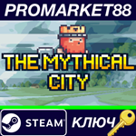 * The Mythical City Steam КЛЮЧ * GLOBAL