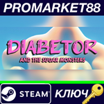 *Diabetor & The Sugar Monsters Steam КЛЮЧ *GLOBAL