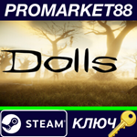 * Dolls Steam КЛЮЧ * GLOBAL