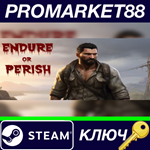 * Endure or Perish Steam КЛЮЧ * GLOBAL