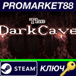 * The Dark Cave Steam КЛЮЧ * GLOBAL