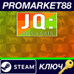 * JQ: dogs & cats Steam КЛЮЧ * GLOBAL