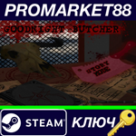 * Goodnight Butcher Steam КЛЮЧ * GLOBAL