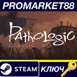 *Pathologic Classic HD NA+ Steam КЛЮЧ *США