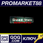 * Dead State: Reanimated GOG КЛЮЧ * GLOBAL