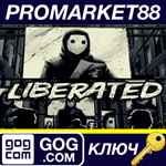 * Liberated GOG КЛЮЧ * GLOBAL