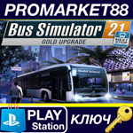 * Bus Simulator 21 Next Stop – Gold Upgrade EU DLC PS4