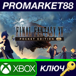 * Final Fantasy XV: Pocket Edition HD EU XBOX One / Xbo