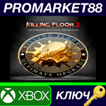 * Killing Floor 2 - Ultimate Edition Upgrade DLC EU XBO