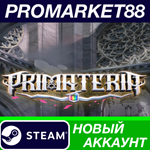 * Primateria Steam АККАУНТ НОВЫЙ +ПОЧТА*