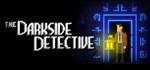 The Darkside Detective *АВТОДОСТАВКА STEAM GIFT РОССИЯ